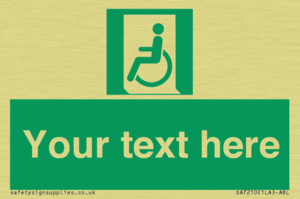 Custom sign safe condition emergency exit for people unable to walk or with walking impairment left